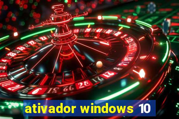 ativador windows 10