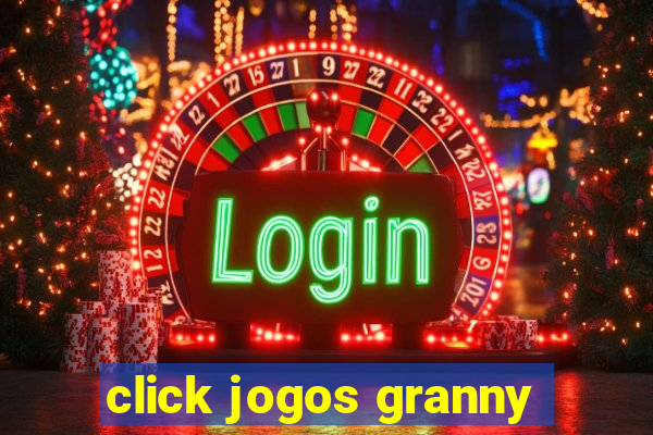 click jogos granny