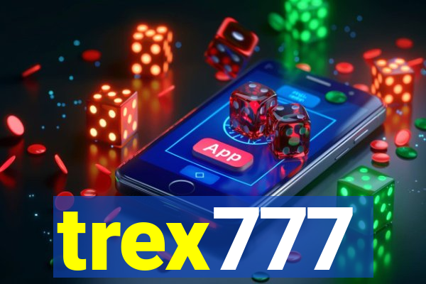 trex777