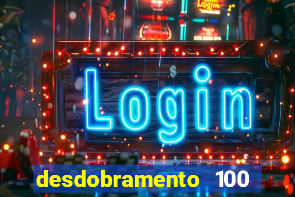 desdobramento 100 dezenas em apenas 6 jogos