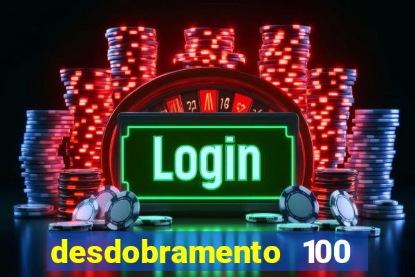 desdobramento 100 dezenas em apenas 6 jogos