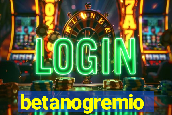 betanogremio