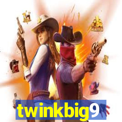 twinkbig9