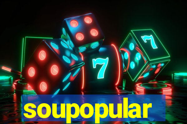 soupopular