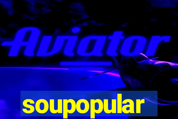 soupopular