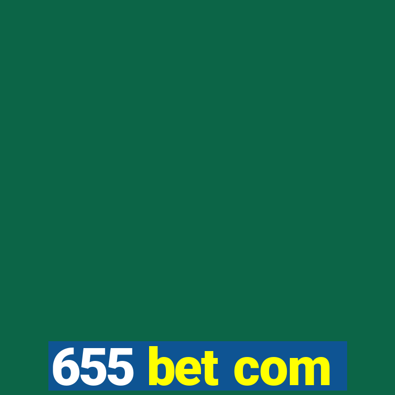 655 bet com