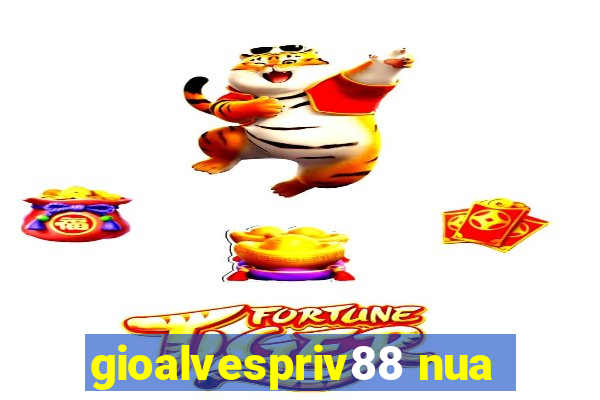 gioalvespriv88 nua