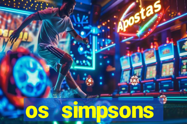 os simpsons assistir dublado