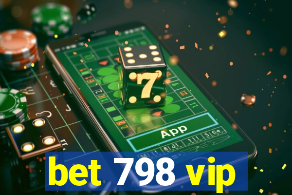 bet 798 vip