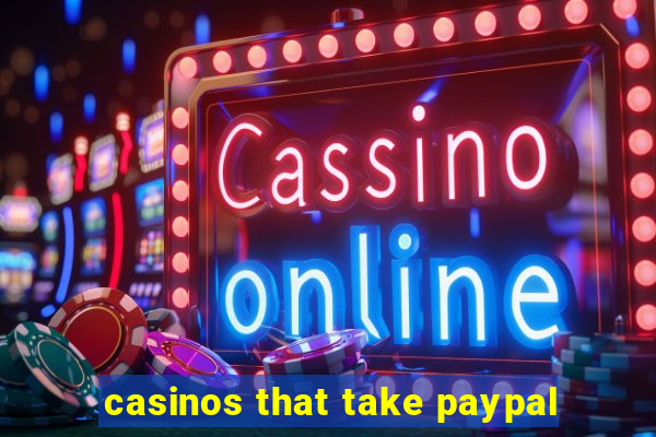 casinos that take paypal