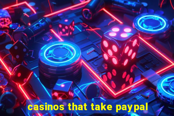 casinos that take paypal