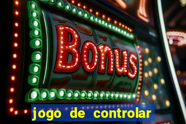 jogo de controlar as pessoas