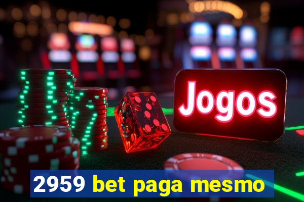 2959 bet paga mesmo