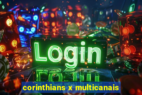 corinthians x multicanais