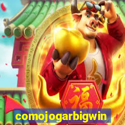 comojogarbigwin