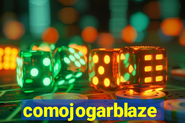 comojogarblaze