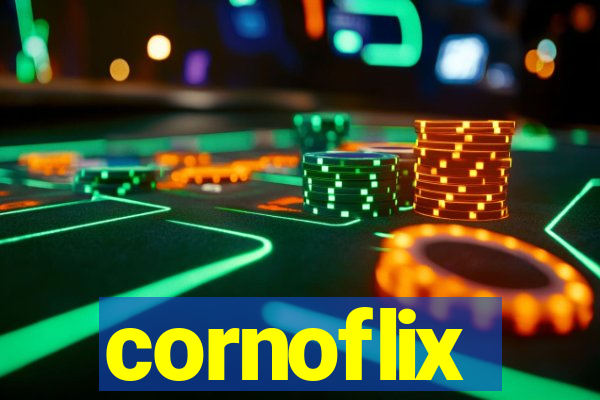 cornoflix