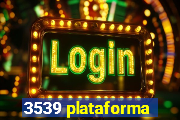 3539 plataforma