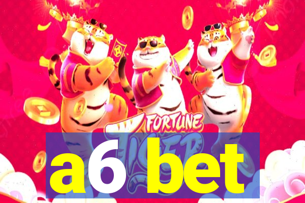 a6 bet