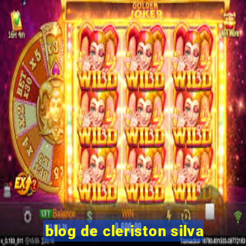 blog de cleriston silva