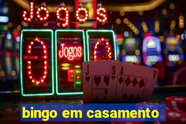 bingo em casamento