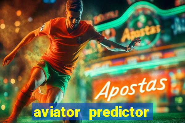 aviator predictor v4.0 apk download