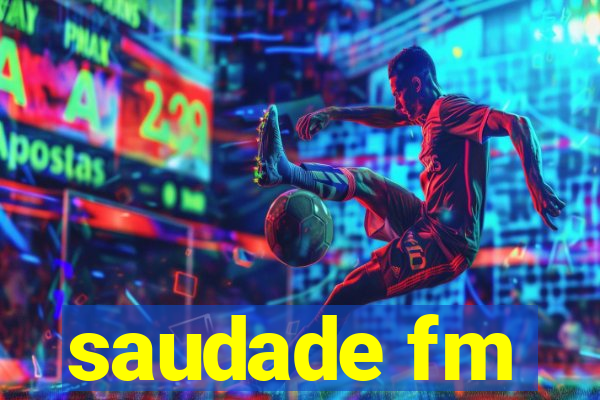 saudade fm