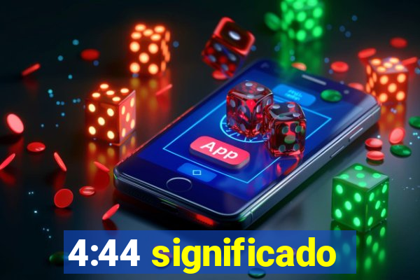 4:44 significado