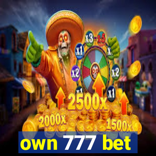 own 777 bet