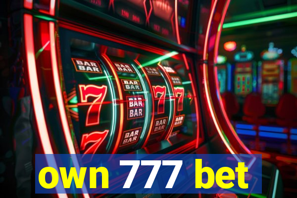 own 777 bet