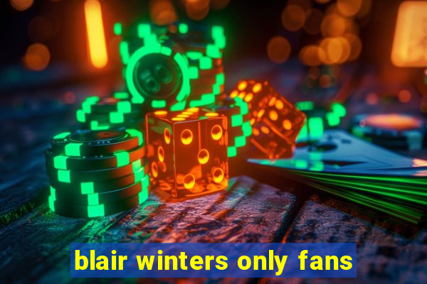 blair winters only fans