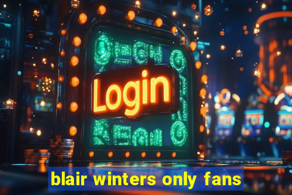 blair winters only fans