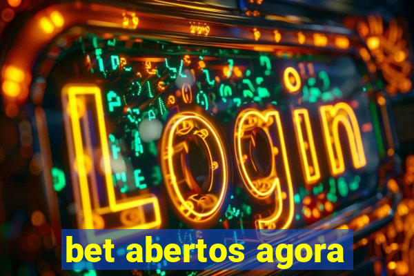 bet abertos agora