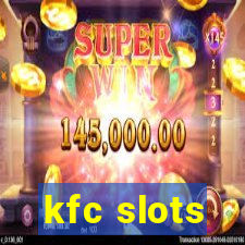 kfc slots