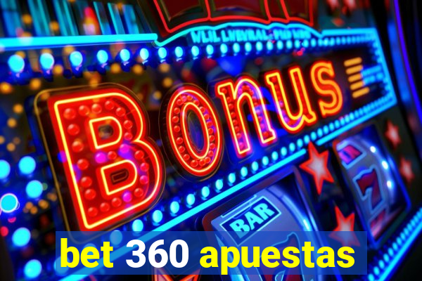 bet 360 apuestas