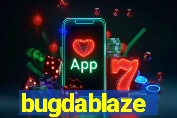 bugdablaze