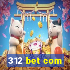 312 bet com