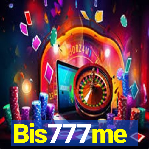 Bis777me