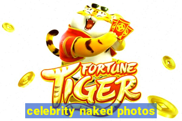 celebrity naked photos