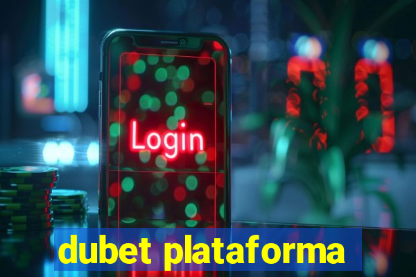 dubet plataforma