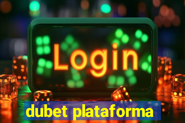 dubet plataforma