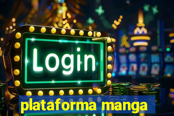 plataforma manga