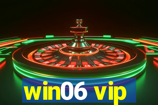 win06 vip