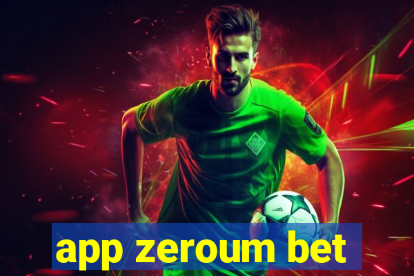 app zeroum bet