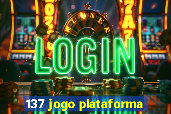 137 jogo plataforma