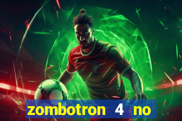 zombotron 4 no click jogos