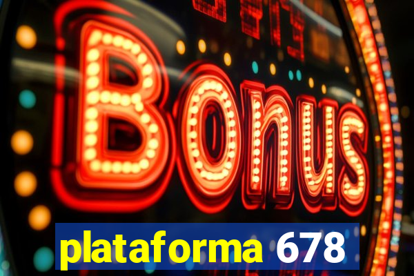 plataforma 678