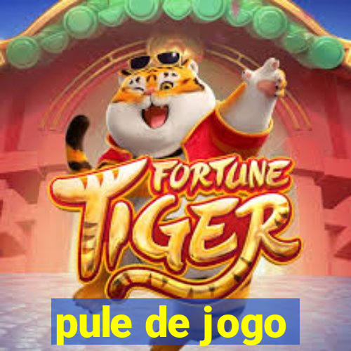 pule de jogo