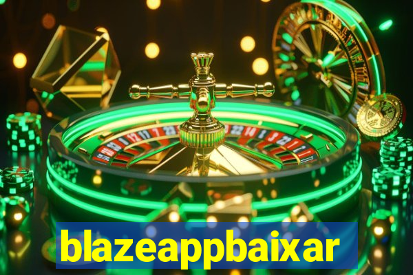 blazeappbaixar