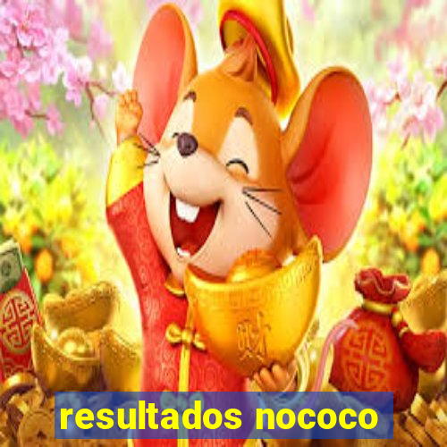 resultados nococo